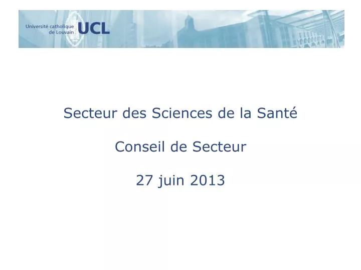 secteur des sciences de la sant conseil de secteur 27 juin 2013