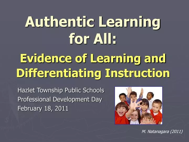 authentic learning for all evidence of learning and differentiating instruction