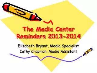 The Media Center Reminders 2013-2014