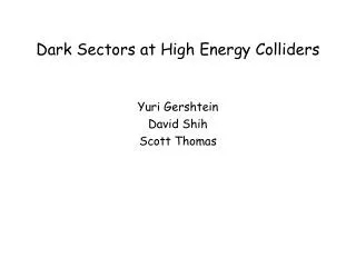 Dark Sectors at High Energy Colliders