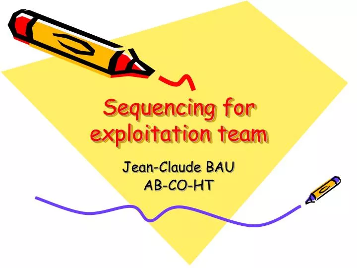 sequencing for exploitation team