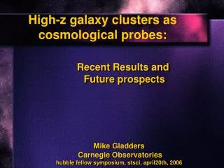 High-z galaxy clusters as cosmological probes: