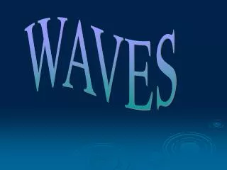 WAVES