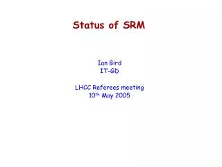 Status of SRM