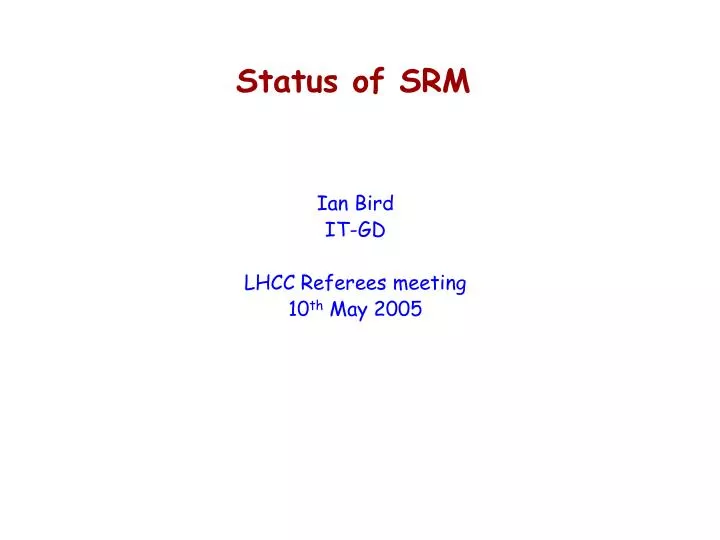 status of srm