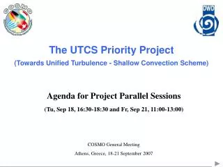 The UTCS Priority Project (Towards Unified Turbulence - Shallow Convection Scheme)