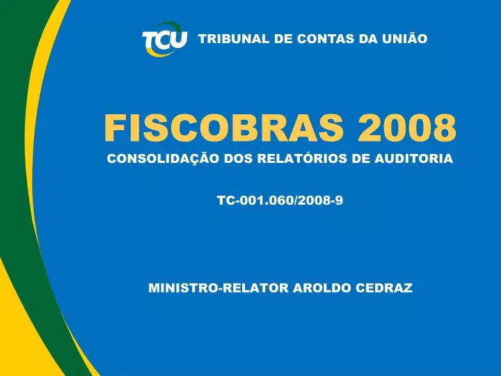 fiscobras 2008 consolida o dos relat rios de auditoria tc 001 060 2008 9