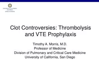 Clot Controversies: Thrombolysis and VTE Prophylaxis