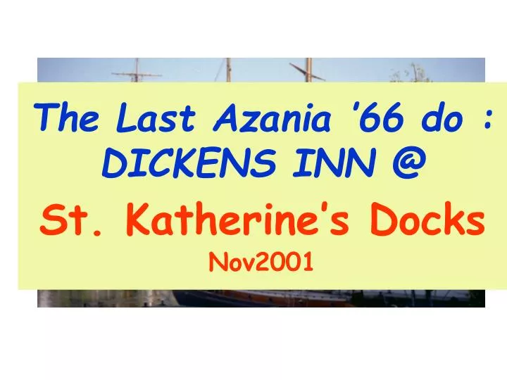 the last azania 66 do dickens inn @ st katherine s docks nov2001