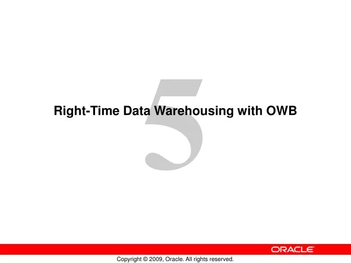 right time data warehousing with owb