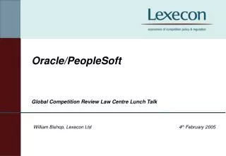 Oracle/PeopleSoft Global Competition Review Law Centre Lunch Talk