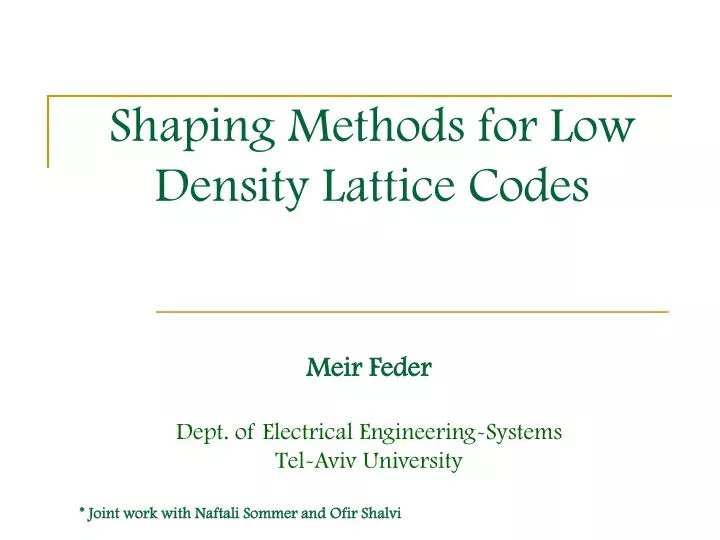 shaping methods for low density lattice codes