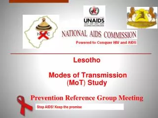 Lesotho Modes of Transmission ( MoT ) Study Prevention Reference Group Meeting