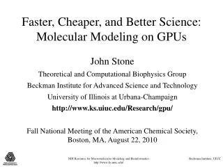 Faster, Cheaper, and Better Science: Molecular Modeling on GPUs