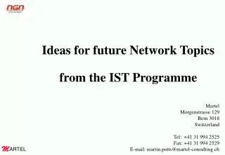 Ideas for future Network Topics from the IST Programme