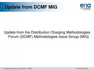 Update from DCMF MIG