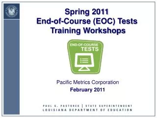 Spring 2011 End-of-Course (EOC) Tests Training Workshops