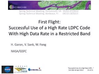 First Flight: Successful Use of a High Rate LDPC Code With High Data Rate in a Restricted Band