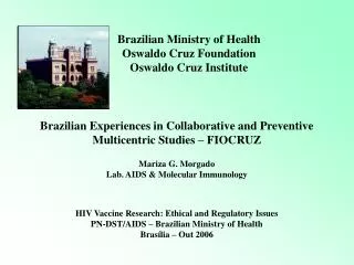 Brazilian Ministry of Health Oswaldo Cruz Foundation Oswaldo Cruz Institute