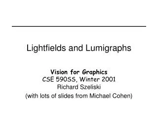 Lightfields and Lumigraphs