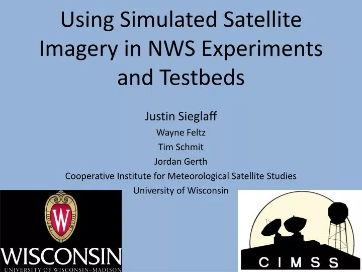 using simulated satellite imagery in nws experiments and testbeds