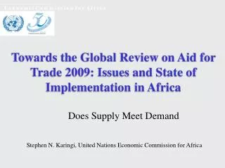 Towards the Global Review on Aid for Trade 2009: Issues and State of Implementation in Africa