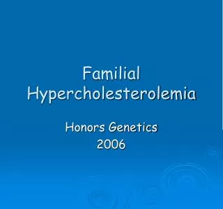 Familial Hypercholesterolemia