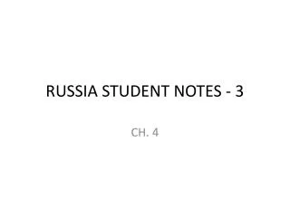 RUSSIA STUDENT NOTES - 3