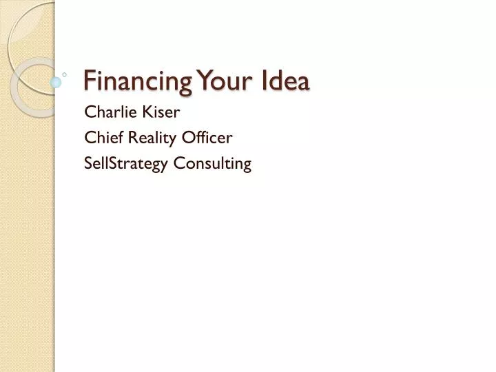 financing your idea