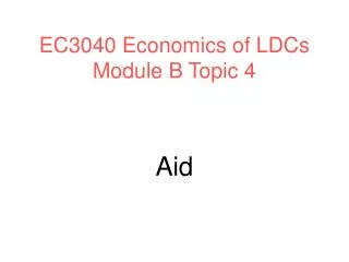 EC3040 Economics of LDCs Module B Topic 4