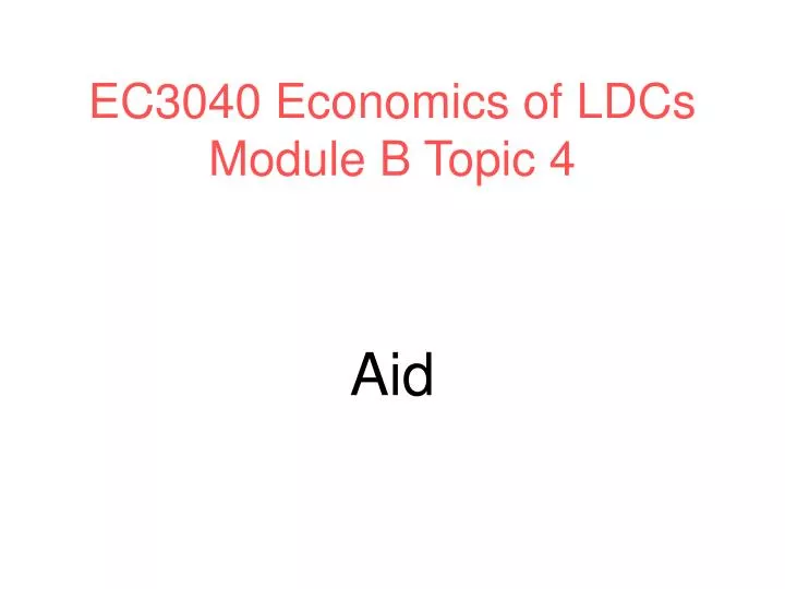 ec3040 economics of ldcs module b topic 4