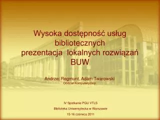 wysoka dost pno us ug bibliotecznych prezentacja lokalnych rozwi za buw