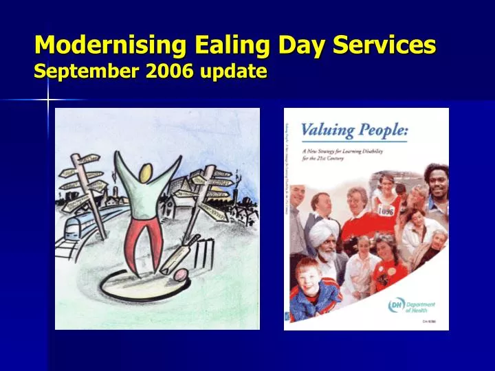 modernising ealing day services september 2006 update