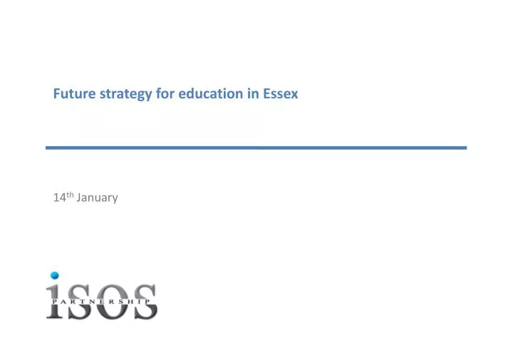 future strategy for education in essex 14 th january