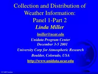 Collection and Distribution of Weather Information: Panel 1-Part 2 Linda Miller