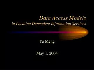 Data Access Models in Location Dependent Information Services