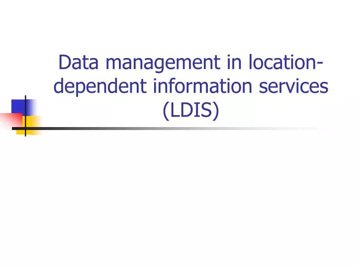data management in location dependent information services ldis