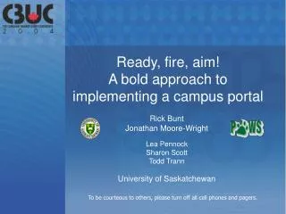 Ready, fire, aim! A bold approach to implementing a campus portal
