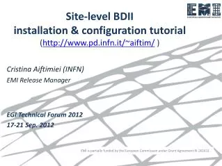Site-level BDII installation &amp; configuration tutorial ( pdfn.it/~aiftim/ )