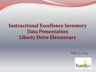 Instructional Excellence Inventory Data Presentation Liberty Drive Elementary