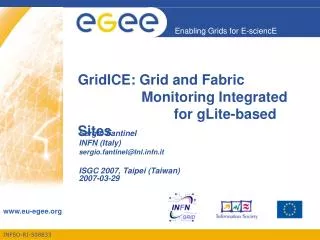 GridICE: Grid and Fabric 		 Monitoring Integrated 			for gLite-based Sites