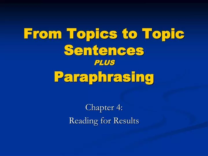 from topics to topic sentences plus paraphrasing