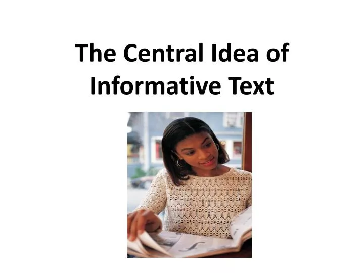 the central idea of informative text