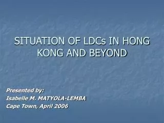 SITUATION OF LDCs IN HONG KONG AND BEYOND