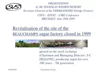 Revitalisation of the site of the BEAUCHAMPS sugar factory closed in 1999