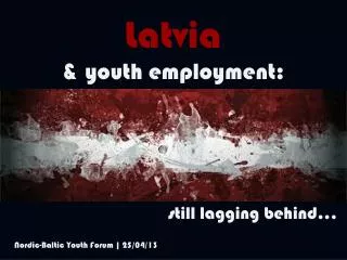 L atvia &amp; youth employment: