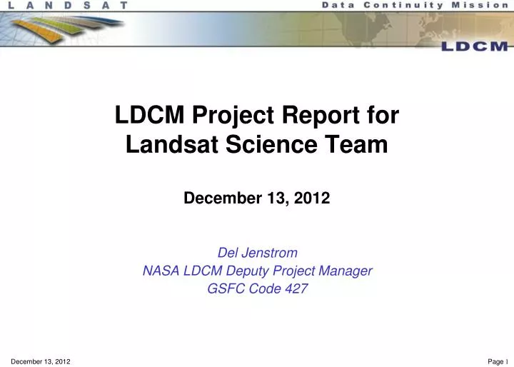 ldcm project report for landsat science team december 13 2012