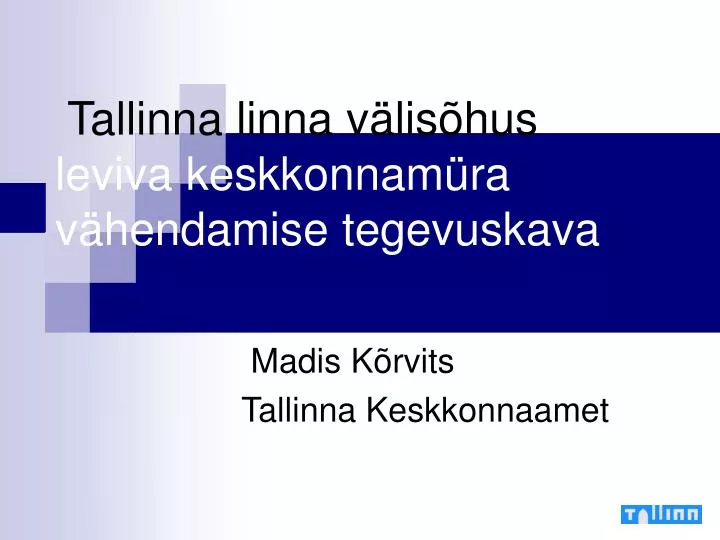 tallinna linna v lis hus leviva keskkonnam ra v hendamise tegevuskava