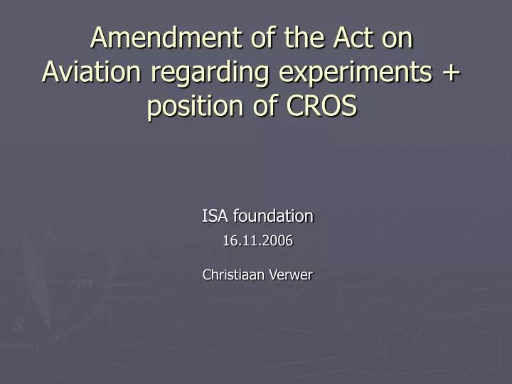amendment of the act on aviation regarding experiments position of cros