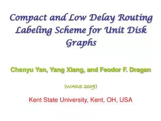 Compact and Low Delay Routing Labeling Scheme for Unit Disk Graphs